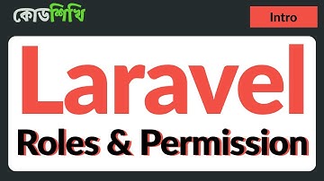 Intro - Laravel Roles & Permission Bangla Tutorial [With Boilerplate]