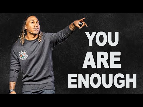 You ARE Enough | Trent Shelton