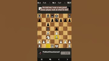 He told me I was a very good chess player, look at what he did! #chess #games #verygood #amateur