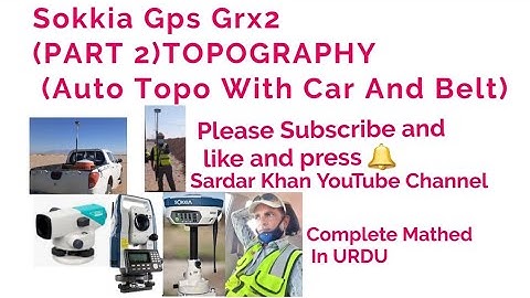SOKKIA GPS GRX2 TOPOGRAPHY (PART 2)AUTOTOPO WITH CAR OR BELT (COMPLETE VIDEO IN URDU)