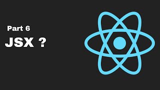 What is JSX | Why JSX is used  | React Tutorial Part 6