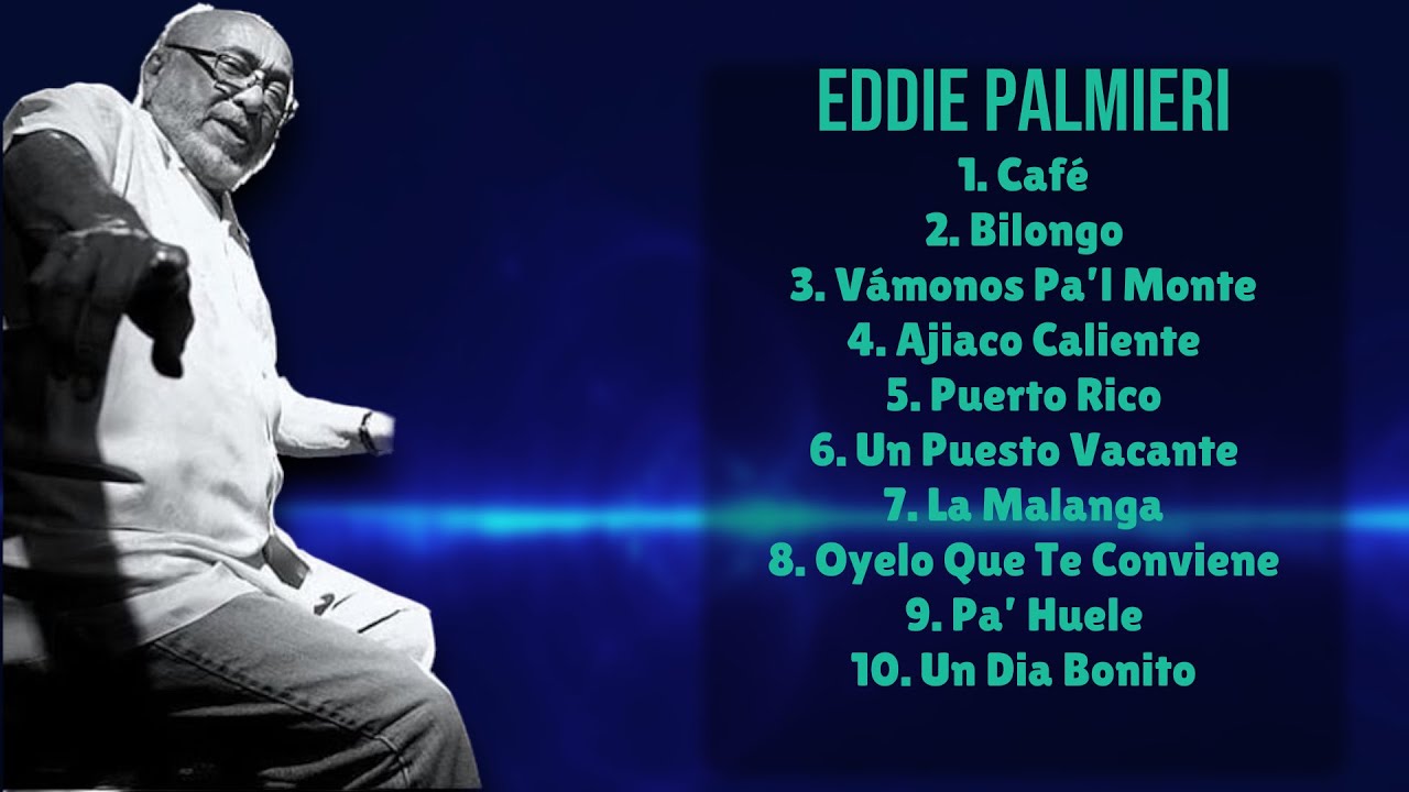 Eddie Palmieri-Best of Hits 2024 Collection-Leading Hits Collection-Exhilarating Eddie Palmieri-Best of Hits 2024 Collection-Leading Hits Collection-Exhilarating