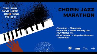 Chopin Jazz Marathon Polish Jazz Fest In Tlv