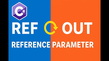 C# Reference Parameter | ref vs out Explained with Examples