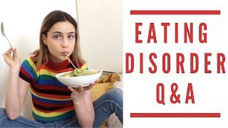 Q&amp;A - anorexia recovery