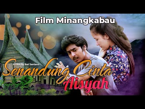 Full Film Minangkabau - Senandung Cinta Aisyah || Official Video (HD)