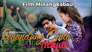 Full Film Minangkabau - Senandung Cinta Aisyah || Official Video (HD)