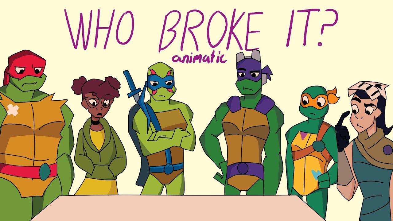 Who broke it? ROTTMNT animatic