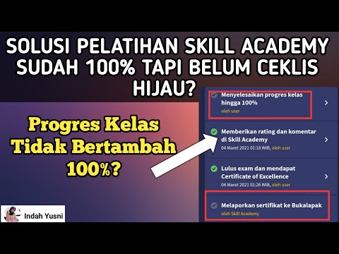 PELATIHAN SKILL ACADEMY BELUM CEKLIS HIJAU? PROGRES KELAS TIDAK BERTAMBAH 100%?