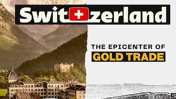 Why does SWITZERLAND import and export so much Gold?
