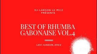 BEST OF RHUMBA GABONAISE VOL.4, OLIVER NGOMA,SERGE, LANDRY IFOUTA BY DJ-LARSON LE MIIZ