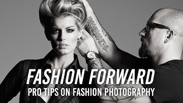 Fashion Forward | Part 1: Pro Tips on Fashion Photography