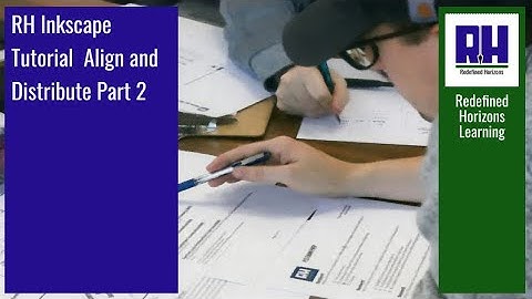 RH Inkscape Tutorial   Align and Distribute Part 2