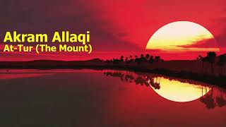 Akram Allaqi  Surah At Tur The Mountأكرم العلاقعي  سورة  الطور