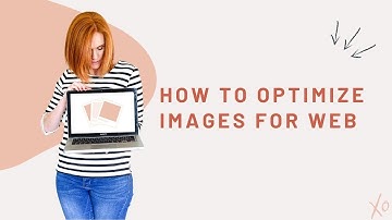 How to Optimize Images for Web