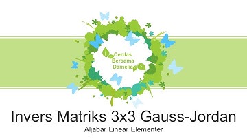 Aljabar Linear Elementer #10 - Invers Matriks 3x3 Menggunakan Gauss-Jordan
