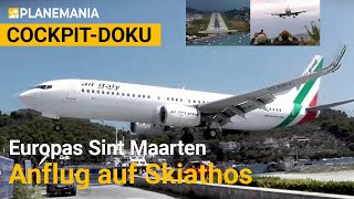 Cockpit-Doku: Europas St.Maarten - Anflug auf Skiathos