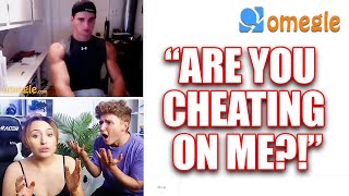 MY BOYFRIEND CAUGHT ME CHEATING ON OMEGLE!