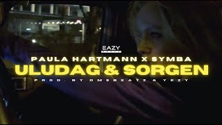 Paula Hartmann ft. Symba – ULUDAG &amp; SORGEN 🌒 [REMIX] (prod. by DMSBeatz &amp; YEZY)