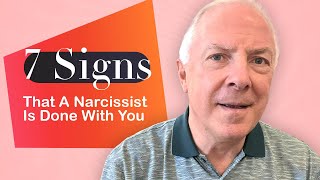 7 Signs That A Narcissist Is Done With You