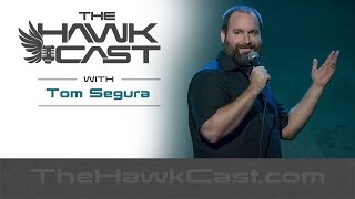 The HawkCast with Tom Segura (round 2)