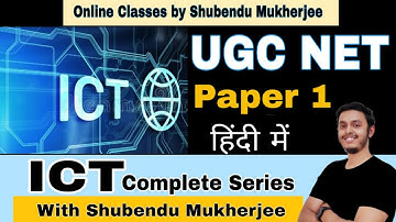 UGC NET Paper 1 || Information & Communication Technology (ICT) Complete Series by Shubendu #ugcnet