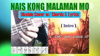 NAIS KONG MALAMAN MO - Ukulele Cover with Chords &amp; Lyrics