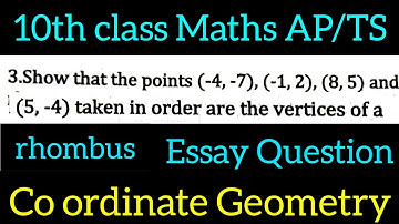 show that the points (-4,-7),(-1,2),(8,5)and (5,-4) are vertices of a rhombus@maths naresh eclass