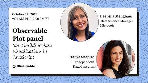 Observable Plot Panel: Start building data visualization in JavaScript