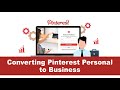 How to convert a Pinterest personal account to business account