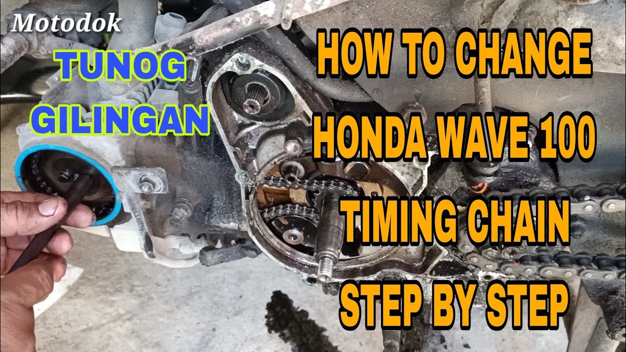HOW TO CHANGE HONDA WAVE 100 TIMING CHAIN STEP BY STEP ( TUNOG GILINGAN )