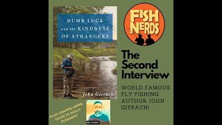 John Gierach Interview on the Fish Nerds Podcast - Live Uncut Video with Rich Collins & Clay Groves