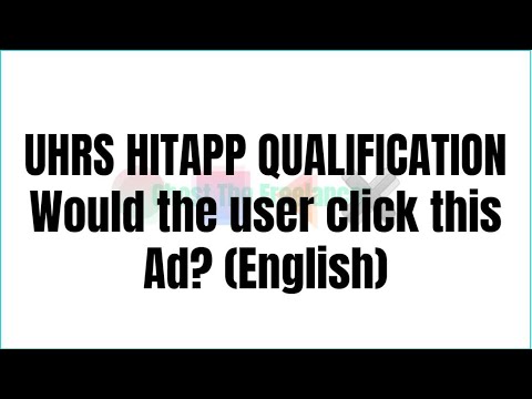 UHRS HITAPP QUALIFICATION Would the user click this Ad? (English)