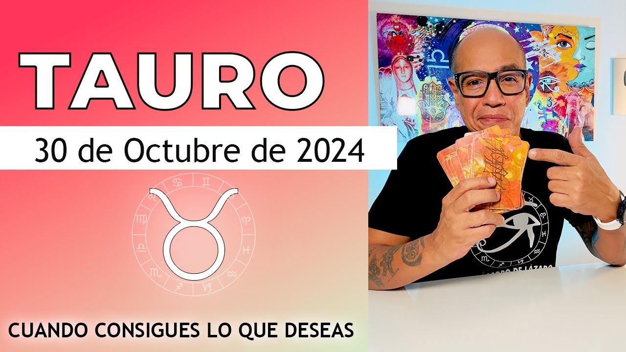 TAURO | Horóscopo de hoy 30 de Octubre 2024 - YouTube