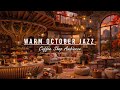 Relaxing October Jazz & Cozy Cafe Vibes 🎶