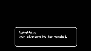 Video thumbnail of "regretfully your adventure log has vanished"