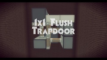 [Showcase & Tutorial] 1x1 Flush Trapdoor (Smallest?)