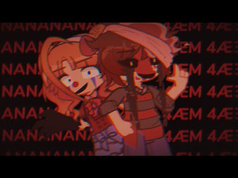 NANANA x 4ÆM || FNaF || Elizabeth + Evan || GL2 ||