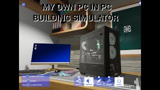 Building my own PC in PC building simulator 2 !!!
