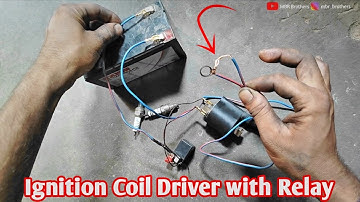 Easy High Voltage with Ignition Coil and Relay / How to make Ignition spark current