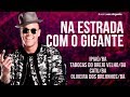 LÉO SANTANA | NA ESTRADA COM O GIGANTE (20 - 22/07)