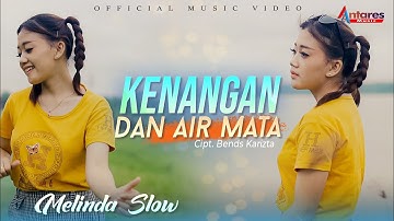 Melinda Slow - Kenangan Dan Air Mata (Official Music Video)