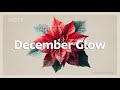 December Glow | Chill House for a Warm Holiday Morning Vibe