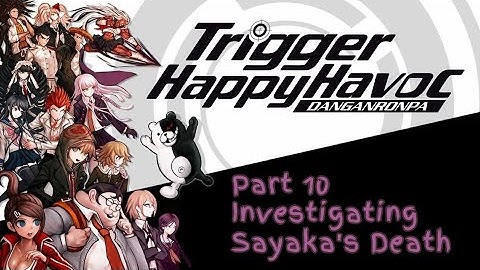 Danganronpa 1.2 Reload (Full Gameplay Walkthrough) -Part 10- "Investigating Sayaka