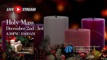December 3, 2023 - 10:00AM Mass - First Sunday of Advent