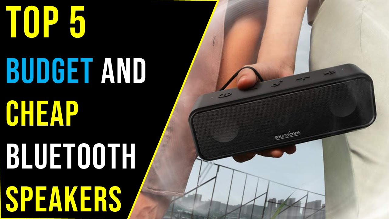 Best Bluetooth Speakers Cheap Top 5: Best Budget And Cheap Bluetooth Speakers in 2024 || The Best