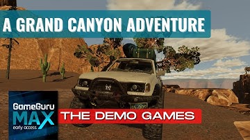 GameGuru MAX - A Grand Canyon Adventure