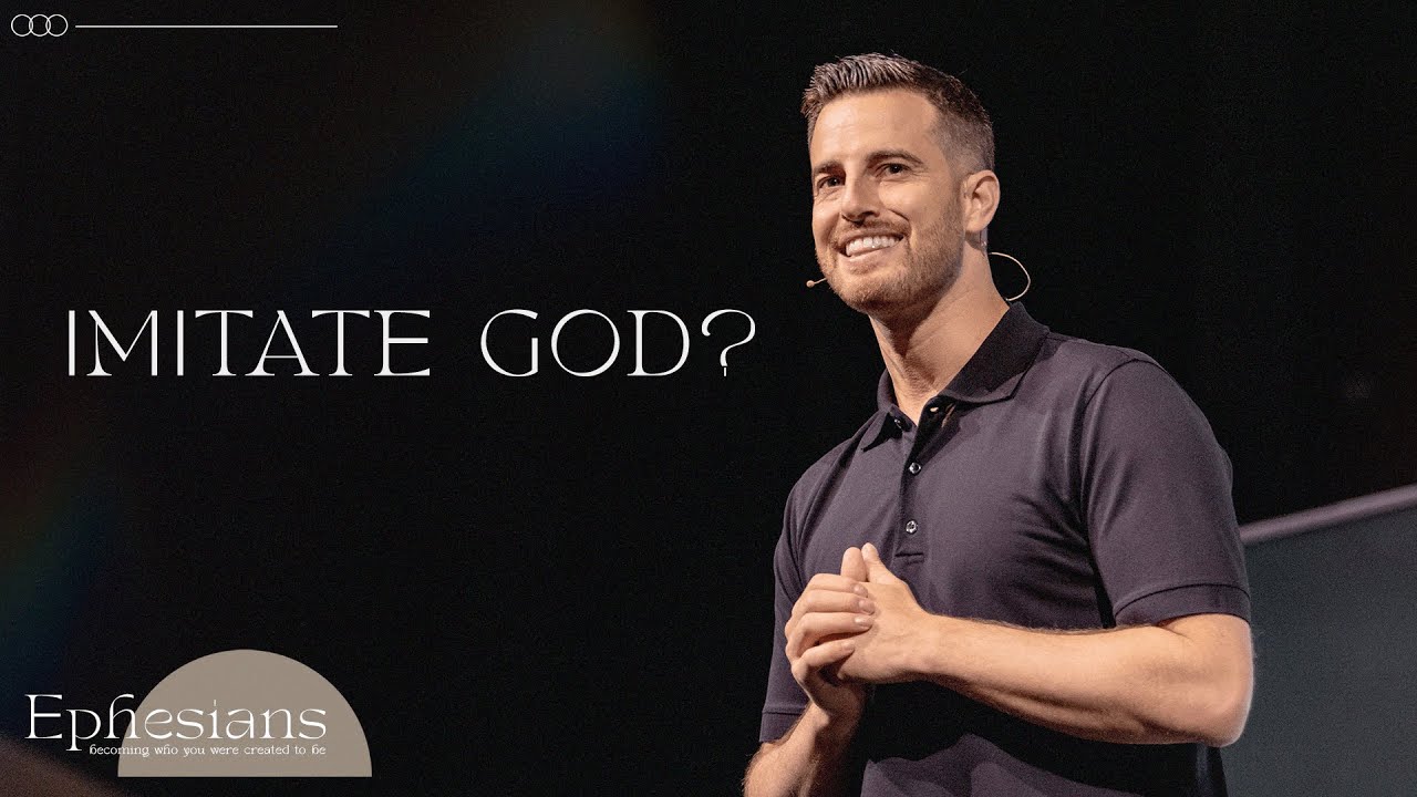SERMON ONLY // Imitate God? // Dave Navara