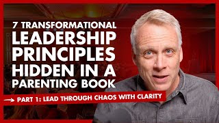 Transformational Leadership Principles Hidden in a Parenting Book (Part 1) | Jay Papasan