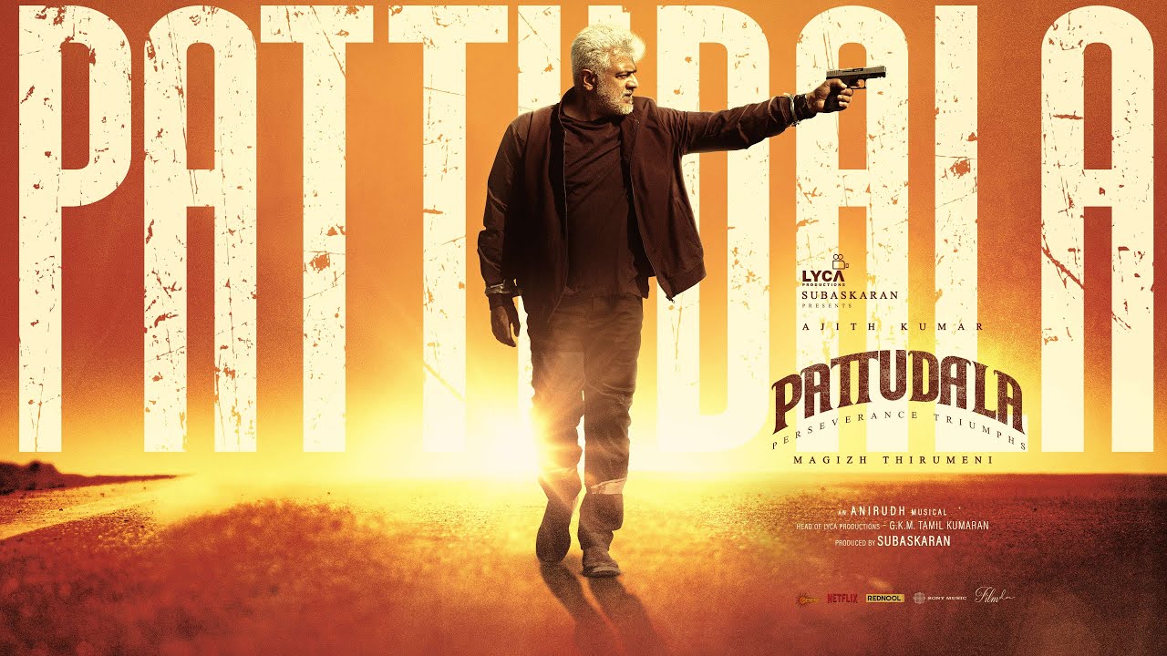 Pattudala Lyric | Ajith Kumar | Magizh Thirumeni | Anirudh | Subaskaran Pattudala Lyric | Ajith Kumar | Magizh Thirumeni | Anirudh | Subaskaran